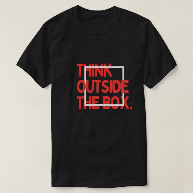 Camiseta Think Outside The Box - Creative Motivation T-Shir (Frente do Design)