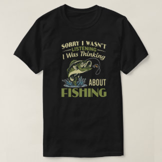 CAMISETA THINKING ABOUT FISHING