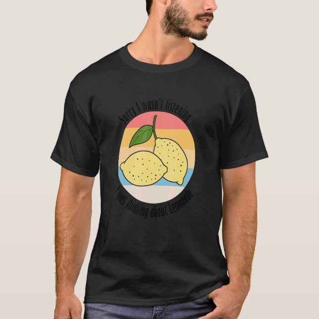 Camiseta Thinking About Lemons Lemonade Ironic Saying (Frente)