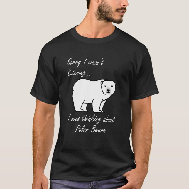 Camiseta Thinking About Polar Bears Wildlife Nature Adventu (Frente)