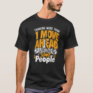 Camiseta Thinking Ahead Is A Challenge, Chess Players Strat