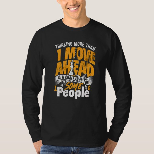 Camiseta Thinking Ahead Is A Challenge, Chess Players Strat (Frente)