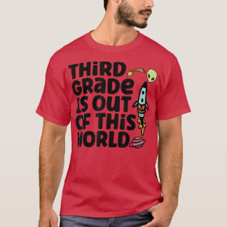 Camiseta Third Grade Is Out Of This World T-Shirt