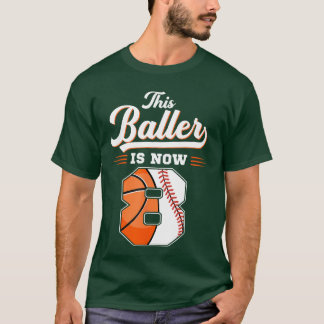 Camiseta This Baller Is Now 8 Basketball Baseball 8th Birth