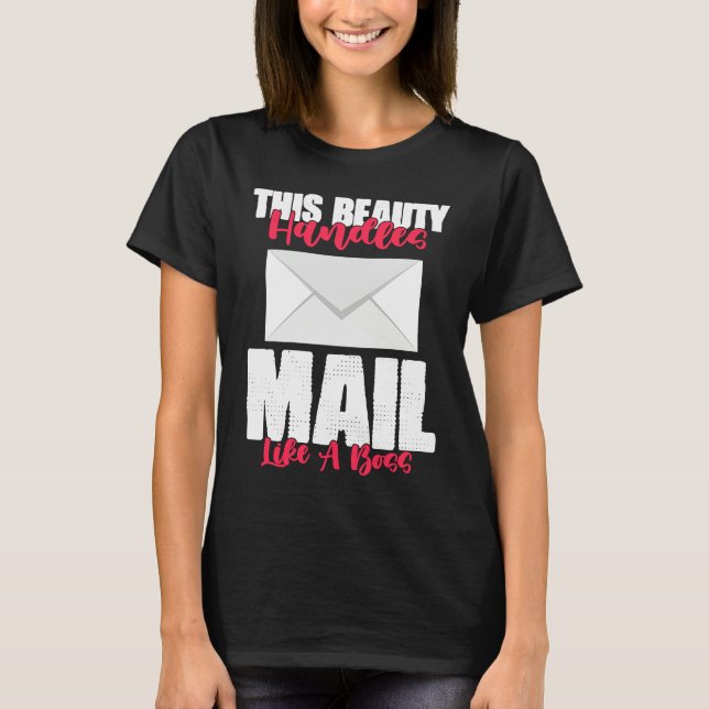 Camiseta This Beauty Handles Mail Like A Beast Mailwoman (Frente)