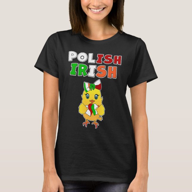 Camiseta This chick is half Polish half Irish  Polish Irish (Frente)