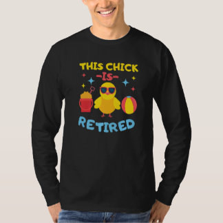 Camiseta This Chick is retired Women Retirement  10