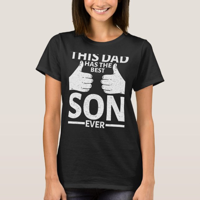 Camiseta This Dad has the best Son ever Father Papa Pops Pa (Frente)