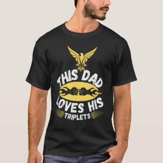 Camiseta this dad loves his triplets, this dad loves