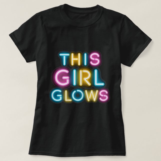 Camiseta This Girl Glows Neon Positive Empowerment Design (Frente do Design)