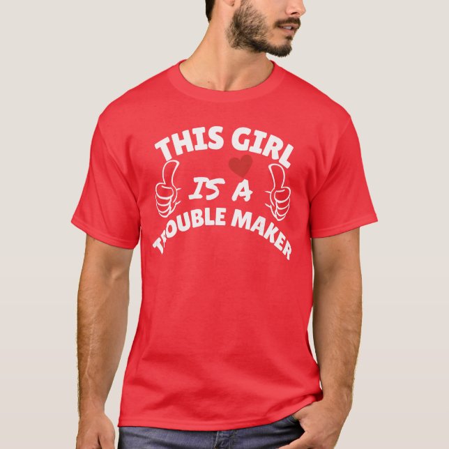 Camiseta This Girl is arouble Maker Funny Gifts forrouble M (Frente)
