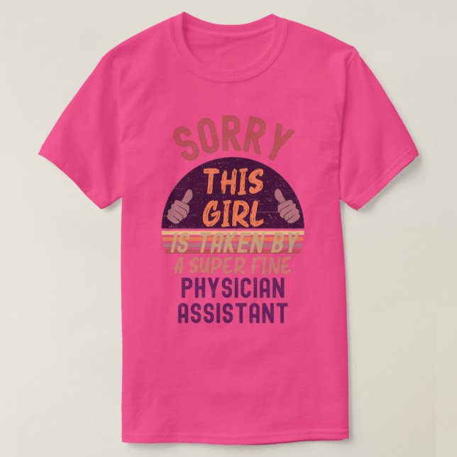 Camiseta This Girl Is Taken Physicianassistant (Frente do Design)