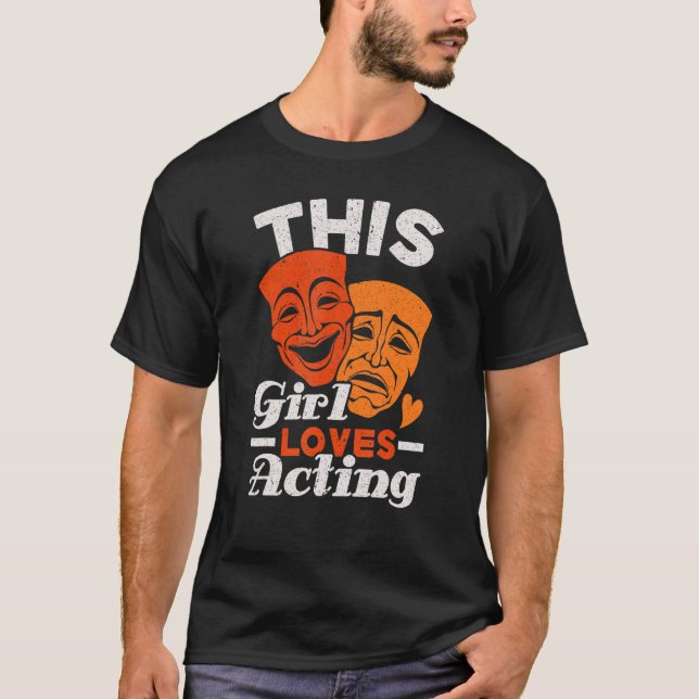 Camiseta This Girl Loves Acting Performer Artist Actress 1 (Frente)