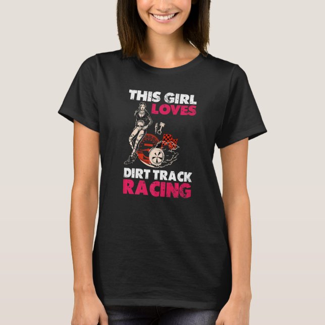 Camiseta This Girl Loves Dirt Track Racing For Girl Women D (Frente)