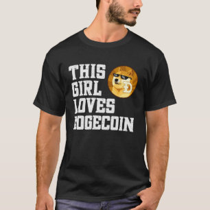 Camiseta This Girl Loves Dogecoin Doge Cryptocurrency Crypt