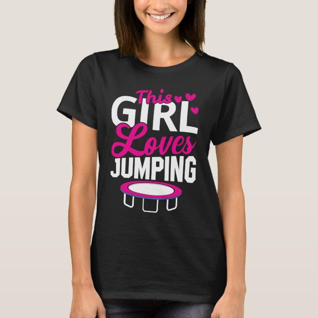 Camiseta This Girl Loves Jumping Trampoline Sport Fitness (Frente)