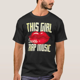Camiseta This Girl Loves Trap Music Hip Hop Girls 4