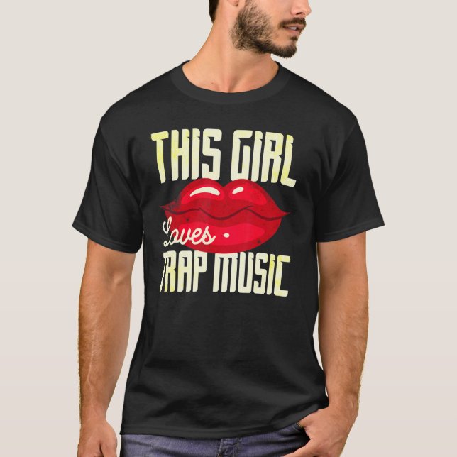 Camiseta This Girl Loves Trap Music Hip Hop Girls 4 (Frente)