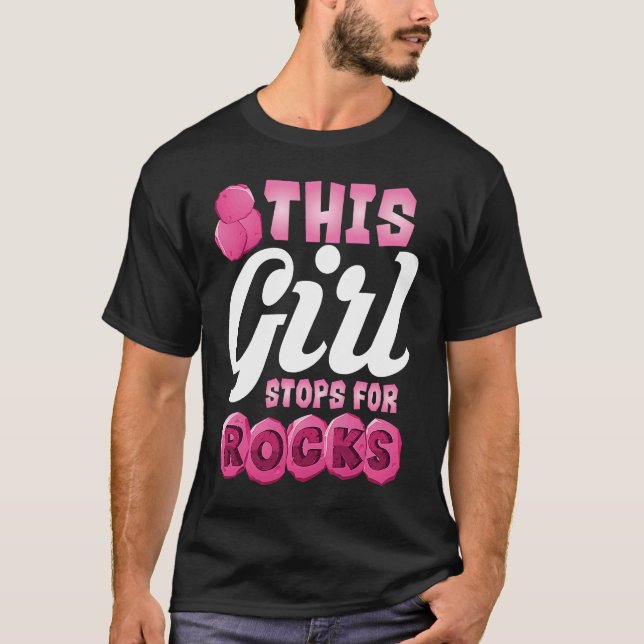 Camiseta This Girl Stops For Rocks  Cute Gemstone Hunter (Frente)