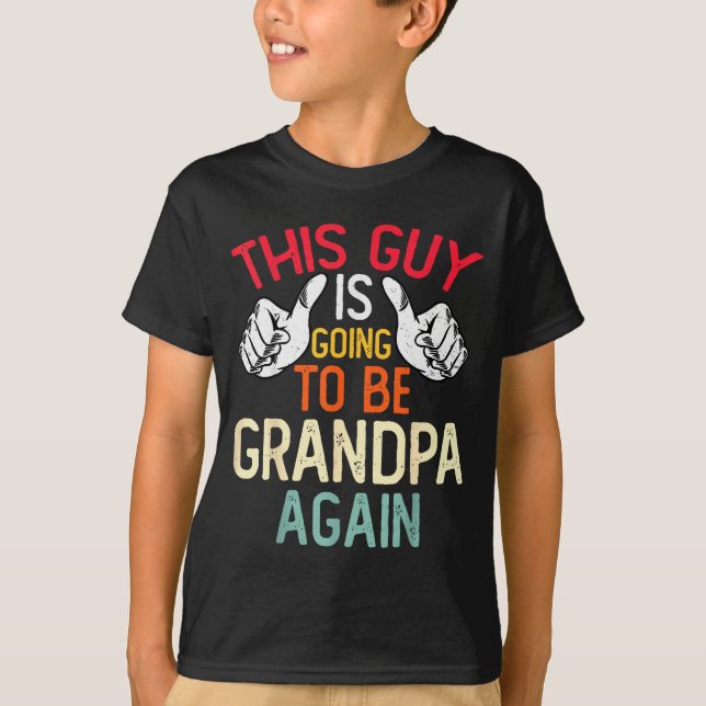 Camiseta This Guy Is Going To Be Grandpa Again - Baby Annou (Frente)