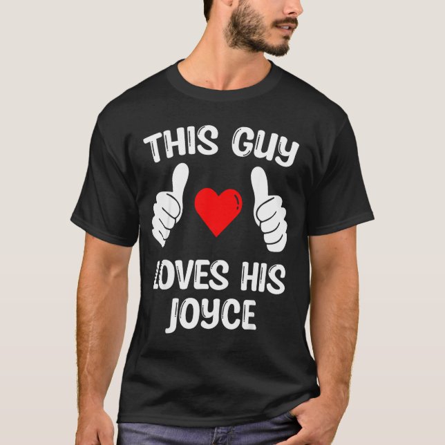 Camiseta This Guy Loves His Joyce Girlfriend Wife Valentine (Frente)