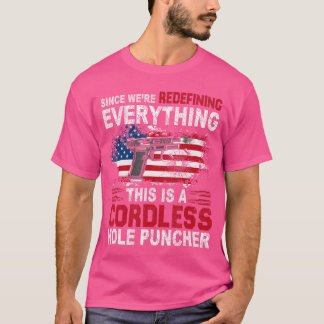 Camiseta This Is A Cordless Hole PuncherWere Redefining Eve