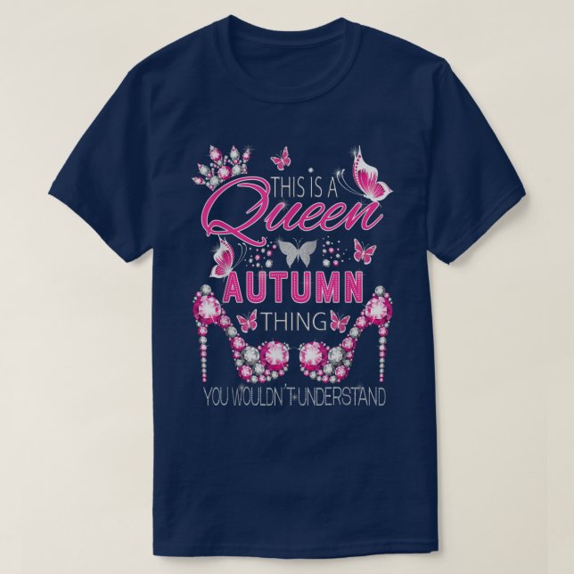 Camiseta This is a queen Autumn thing personalized name bir (Frente do Design)