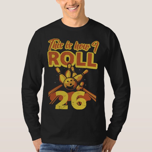 Camiseta This Is How I Roll 26 (Frente)