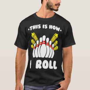 Camiseta This Is How I Roll Bowling Cool T