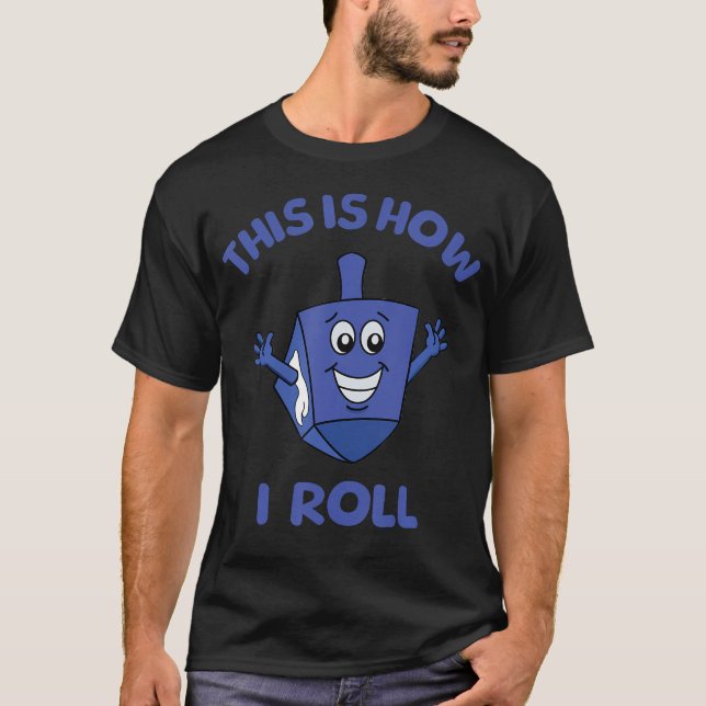 Camiseta This Is How I Roll Dreidel Funny Hanukkah Pun Meno (Frente)