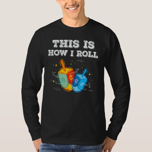 Camiseta This Is How I Roll  Hanukkah Dreidel Chanukah Jew (Frente)