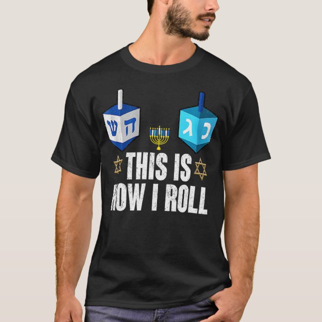 Camiseta This Is How I Roll  Hanukkah Dreidel Chanukah Jewi (Frente)