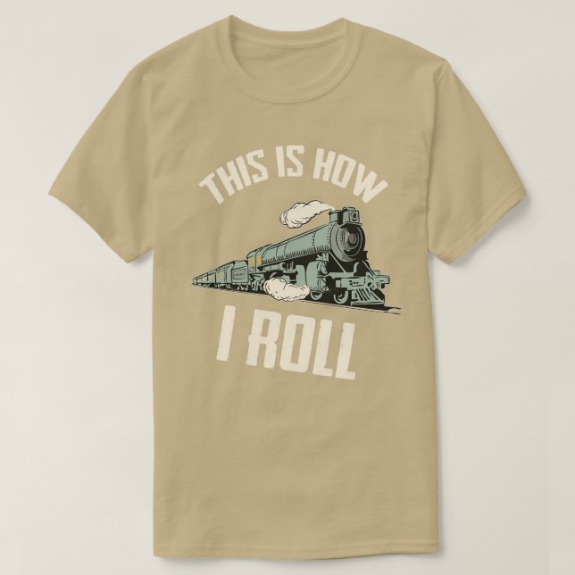 Camiseta This Is How I Roll Train 3 (Frente do Design)