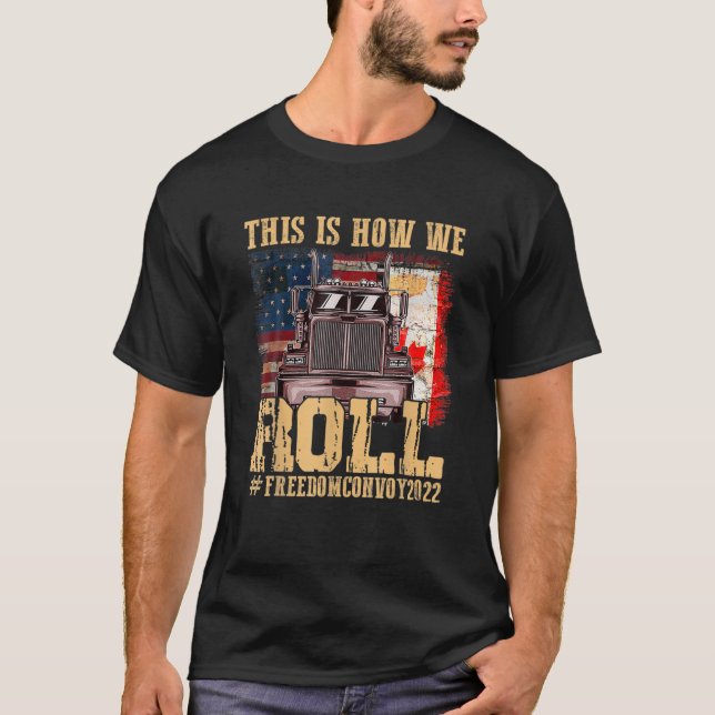 Camiseta This Is How We Roll Freedom Convoy 2022 Canada Tru (Frente)