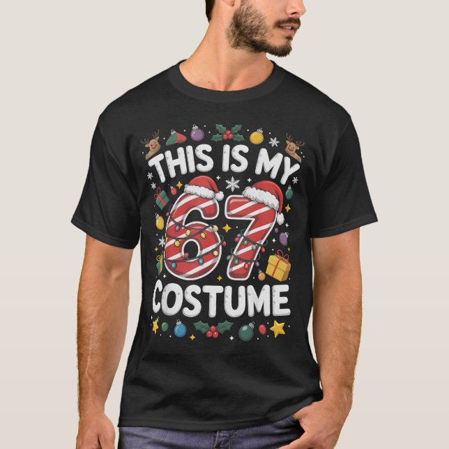 Camiseta This Is My Christmas 67 Costume Number 6 7 Meme Sa (Frente)