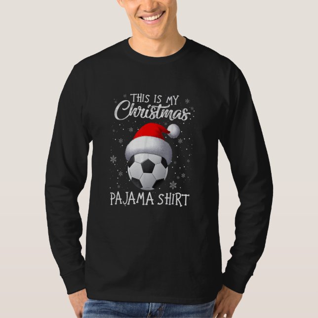 Camiseta This Is My Christmas Pajama Soccer Santa Hat Snow  (Frente)