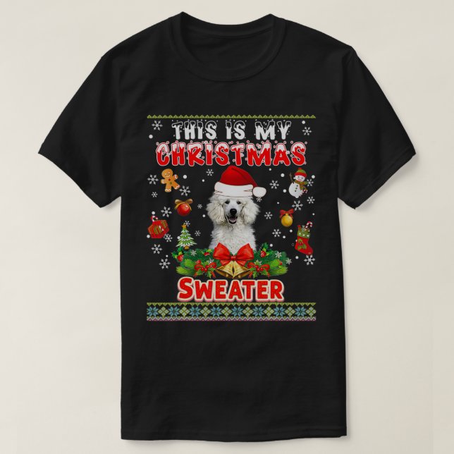 Camiseta This Is My Christmas Sweater Poodle Dog Ugly Merry (Frente do Design)