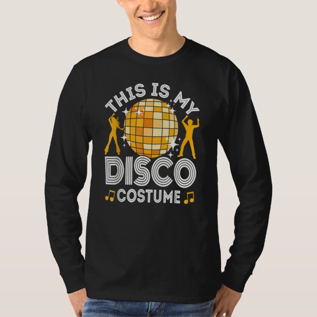Camiseta This Is My Disco Costume 70s & 80s Party Outfit Me (Frente)
