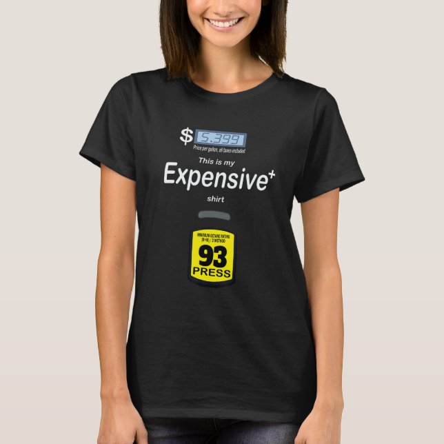 Camiseta This is My Expensive       Expensive Gas Prices (Frente)