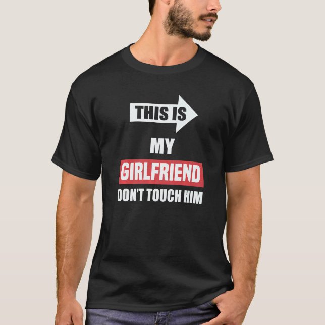 Camiseta This Is My Girlfriend Don't Touch Him    Couple   (Frente)