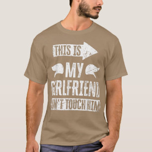 Camiseta This is My Girlfriend Don't Touch Him T-Shirt Copy