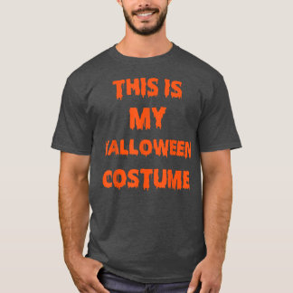Camiseta This Is My Halloween Costume1759