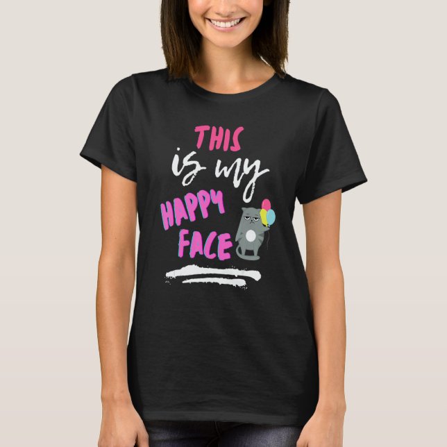 Camiseta This is my Happy Face Sarcastic (Frente)