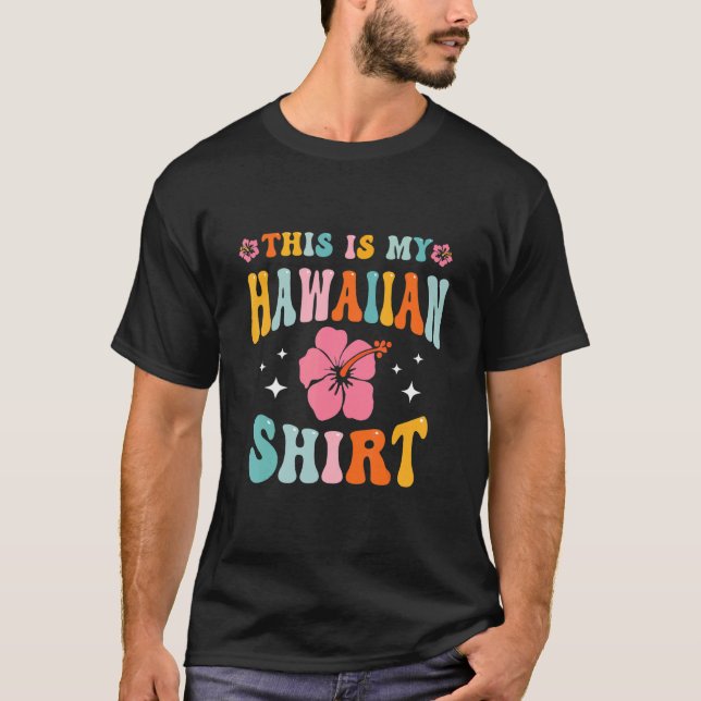 Camiseta This Is My Hawaiian  Aloha Hawaii Beach Flower Col (Frente)