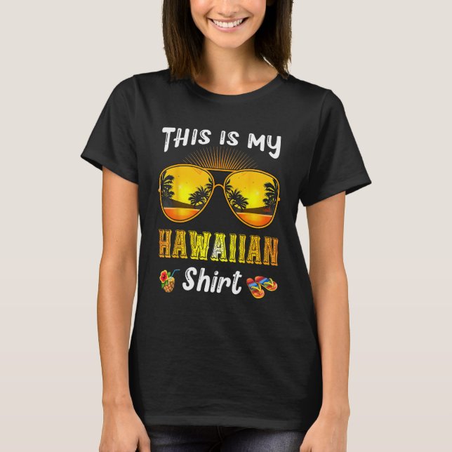 Camiseta This Is My Hawaiian  Tropical Sunglasses Summer Ha (Frente)