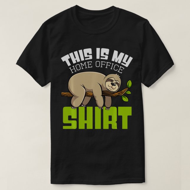 Camiseta This Is My Homeoffice Design Sloth Work Sarcasm Fu (Frente do Design)