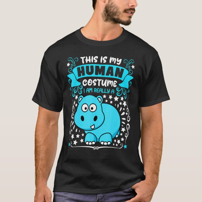 Camiseta This is my human costume i am really a hyppo  Hall (Frente)