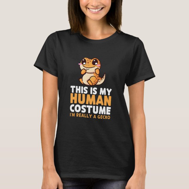 Camiseta This is My Human Costume I m Really A Gecko (Frente)