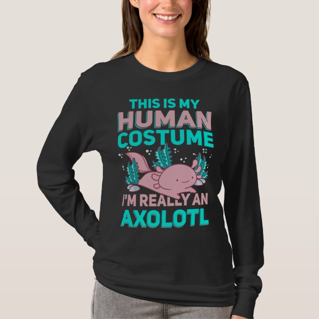 Camiseta This Is My Human Costume I M Really An Axolotl (Frente)