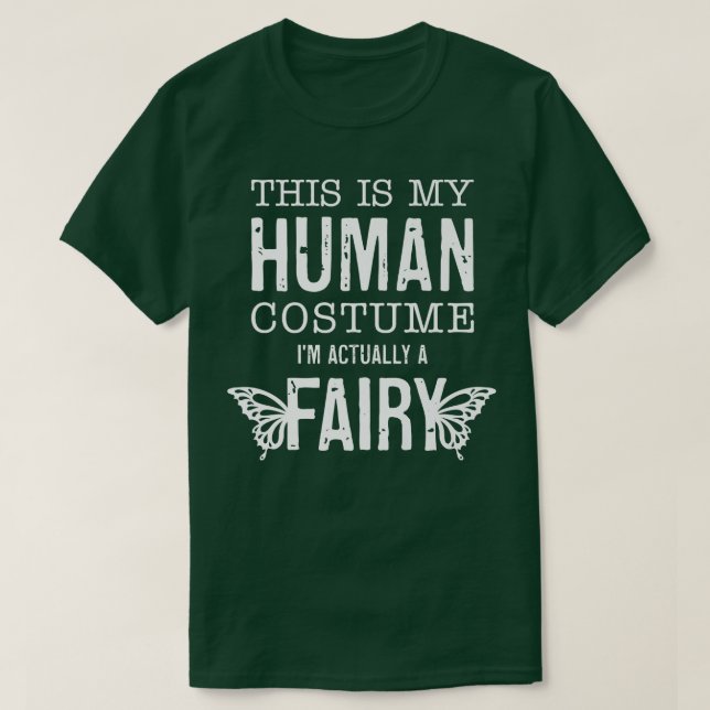 Camiseta This Is My Human Costume I'm Really A Fairy Funny  (Frente do Design)